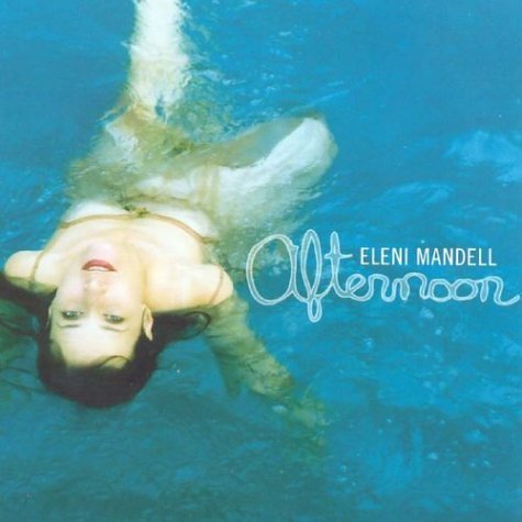 Eleni Mandell/Afternoon